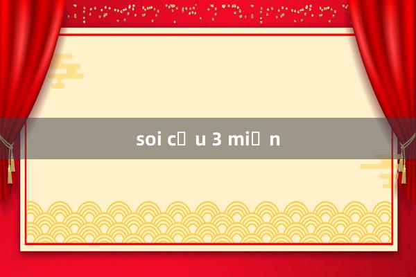 soi cầu 3 miền