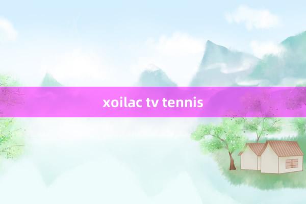 xoilac tv tennis