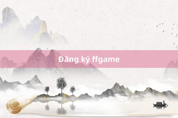 Đăng ký ffgame