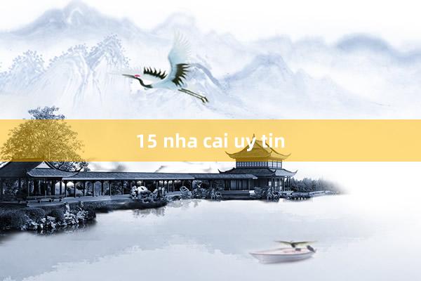 15 nha cai uy tin