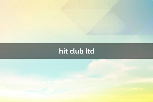 hit club ltd