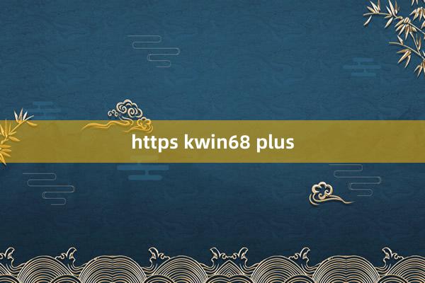 https kwin68 plus