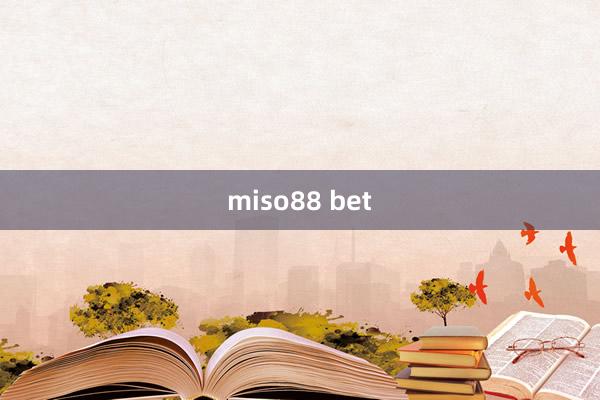 miso88 bet