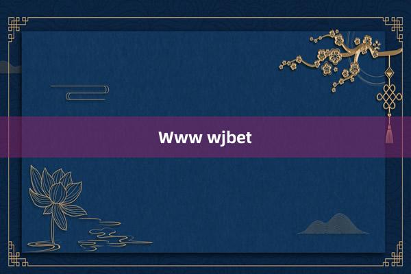 Www wjbet